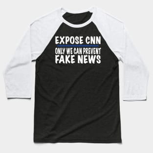 Expose CNN #ExposeCNN Trump 2020 Election Fake News Network Baseball T-Shirt